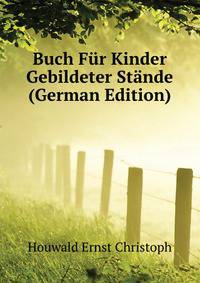 Buch Fuer Kinder Gebildeter Staende ... (German Edition)