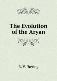The Evolution of the Aryan