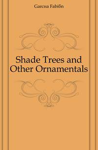 Shade Trees and Other Ornamentals