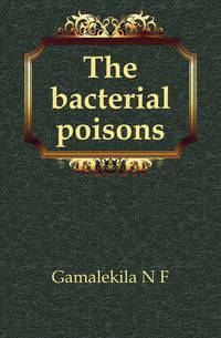 The bacterial poisons