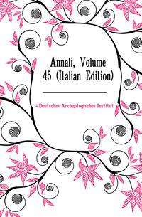 Annali, Volume 45 (Italian Edition)