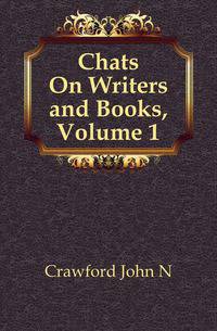 Chats On Writers and Books, Volume 1