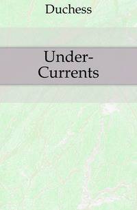Under-Currents