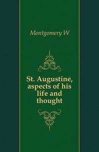 St. Augustine, aspects of his life and thought