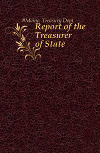 Report of the Treasurer of State
