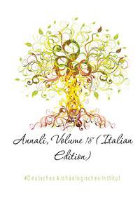 Annali, Volume 18 (Italian Edition)