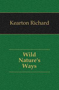 Wild Nature's Ways