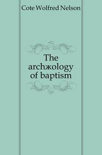 The archaeology of baptism