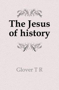 The Jesus of history