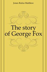 The story of George Fox