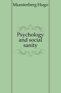 Psychology and social sanity