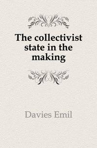 The collectivist state in the making