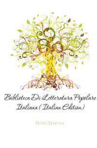 Biblioteca Di Letteratura Popolare Italiana (Italian Edition)