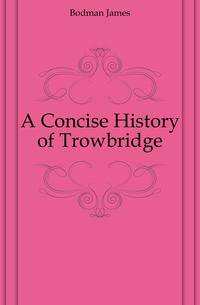 A Concise History of Trowbridge