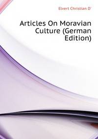 Articles On Moravian Culture (German Edition)