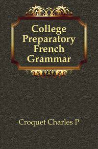 College Preparatory French Grammar
