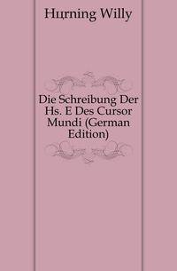 Die Schreibung Der Hs. E Des Cursor Mundi (German Edition)
