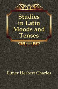 Studies in Latin Moods and Tenses