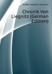 Chronik Von Liegnitz (German Edition)