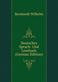Deutsches Sprach- Und Lesebuch ... (German Edition)