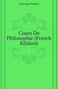 Cours De Philosophie (French Edition)