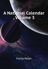 A National Calendar ..., Volume 3