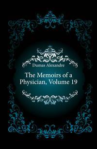 The Memoirs of a Physician, Volume 19