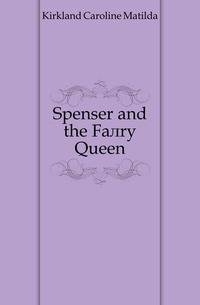 Spenser and the Faery Queen