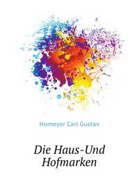 Die Haus- Und Hofmarken (German Edition)
