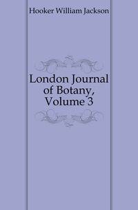 London Journal of Botany, Volume 3
