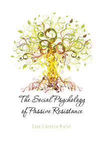 The Social Psychology of Passive Resistance