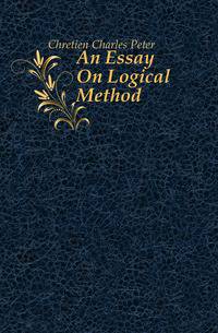 An Essay On Logical Method