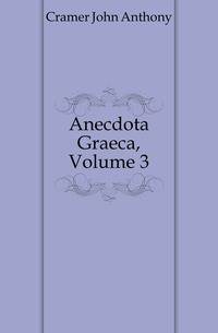 Anecdota Graeca, Volume 3