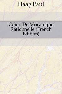 Cours De Mecanique Rationnelle (French Edition)