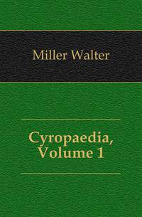 Cyropaedia, Volume 1