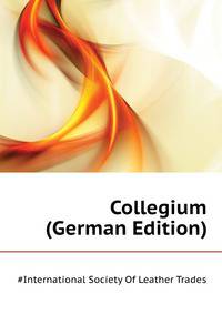 Collegium ... (German Edition)