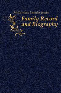 Family Record and Biography