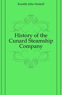 History of the Cunard Steamship Company