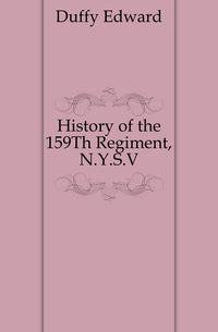 History of the 159Th Regiment, N.Y.S.V.