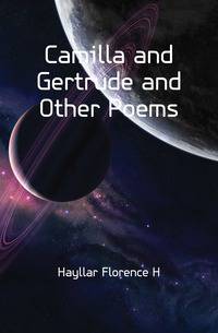 Camilla and Gertrude and Other Poems