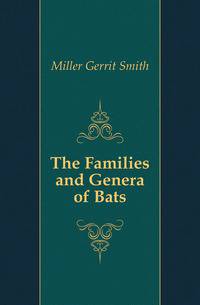 The Families and Genera of Bats