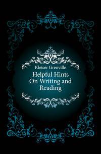 Helpful Hints On Writing and Reading