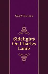 Sidelights On Charles Lamb