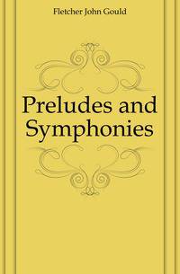 Preludes and Symphonies