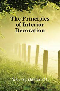 The Principles of Interior Decoration