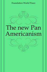 The new Pan Americanism