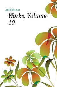 Works, Volume 10