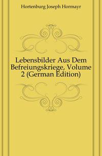 Lebensbilder Aus Dem Befreiungskriege, Volume 2 (German Edition)