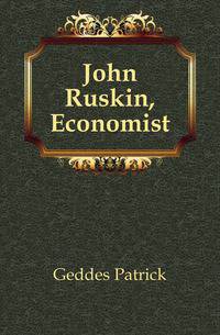 John Ruskin, Economist