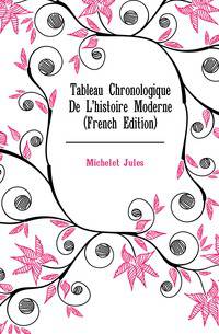 Tableau Chronologique De L'histoire Moderne (French Edition)